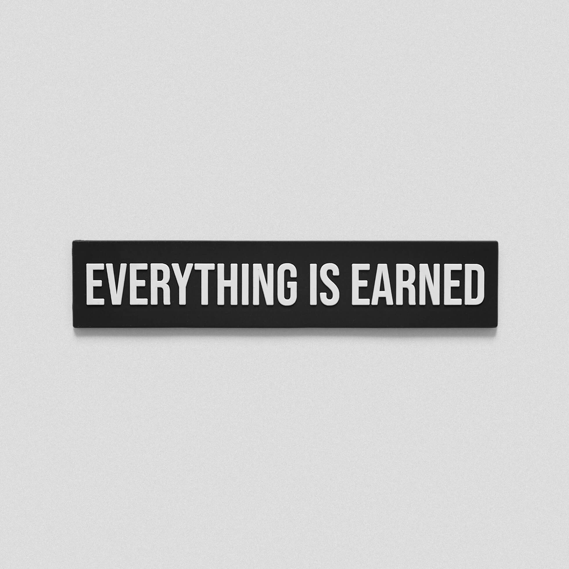 Everything Is Earned Patch (1)